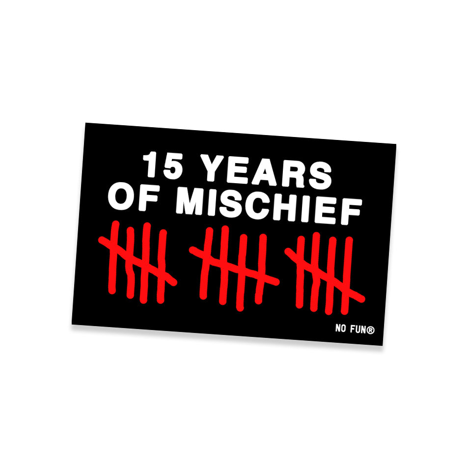 "15 Years of Mischief" Bumper Sticker